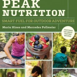 Peak Nutrition: Smart Fuel for Outdoor Adventure Paperback
